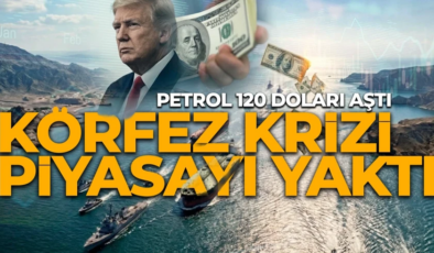 Körfez krizi piyasayı yaktı! Petrol 122 doları aştı!