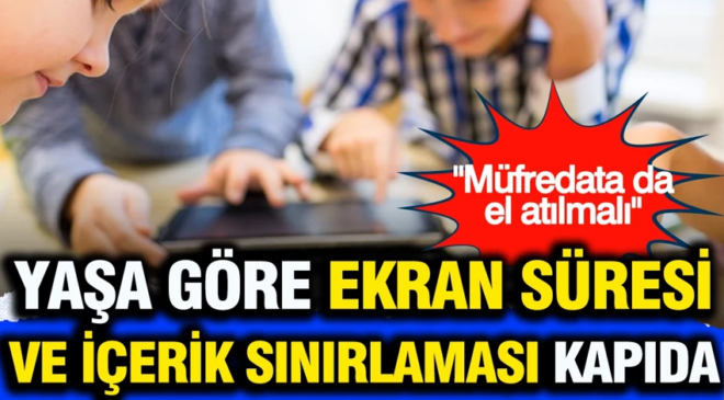 Yaşa göre ekran süresi ve içerik sınırlaması kapıda: Müfredata da el atılmalı