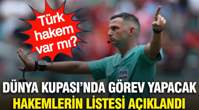 DÜNYA KUPASI’NDA TÜRK HAKEM YOK