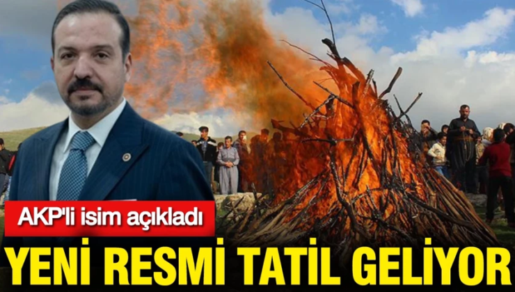 AKP’li isim resmen açıkladı: Nevruz resmi tatil ilan edilecek