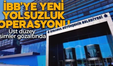 İBB’ye yeni operasyon: Genel sekreter yardımcısı gözaltında