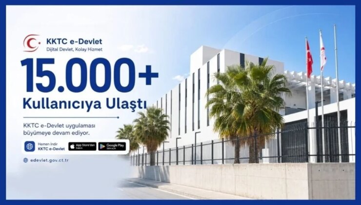“KKTC e-Devlet” mobil uygulaması 15 bini aşkın kayıtlı kullanıcıya ulaştı