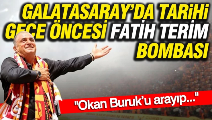 Galatasaray’da tarihi gece öncesi Fatih Terim bombası: “Okan Buruk’u arayıp…”