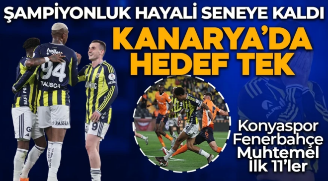 Şampiyonluk gitti, Fenerbahçe’de tek hedef Şampiyonlar ligine katılmak. Rakip Konyaspor