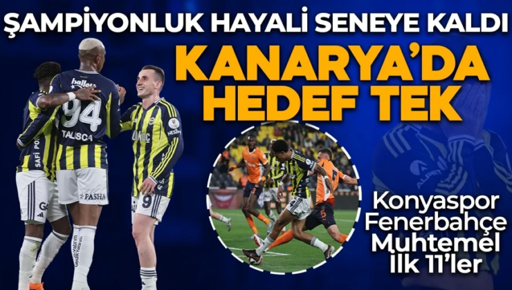 Şampiyonluk gitti, Fenerbahçe’de tek hedef Şampiyonlar ligine katılmak. Rakip Konyaspor