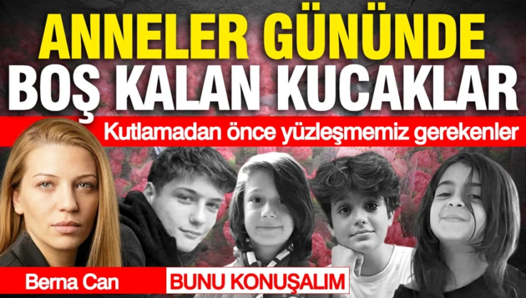 Anneler Günü’nde boş kalan kucaklar: Kutlamadan önce yüzleşmemiz gerekenler