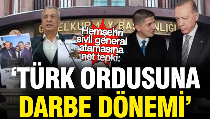 Erdoğan’ın hemşehrisinin sivil general atamasına  tepki gösterildi. ”Türk Ordusuna darbe dönemi”