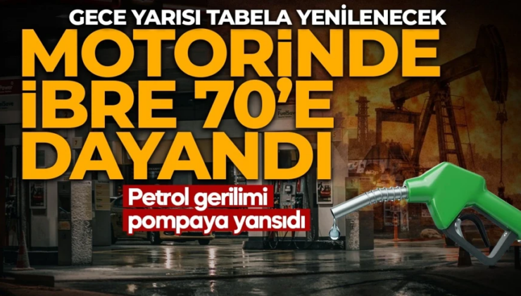 Petrol gerilimi akaryakıtı vurdu! Bu gece tabelaya yansıyacak! Motorinde ibre 70TL’ye dayanıyor