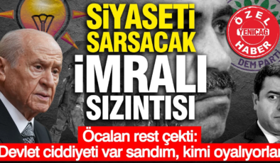 Siyaseti sarsacak İmralı sızıntısı, Öcalan rest çekti: Devlet ciddiyeti var sandım, kimi oyalıyorlar