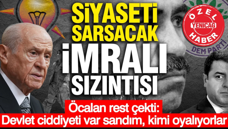 Siyaseti sarsacak İmralı sızıntısı, Öcalan rest çekti: Devlet ciddiyeti var sandım, kimi oyalıyorlar