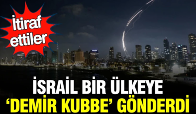 İsrail bir ülkeye ‘Demir Kubbe’ gönderdi: İtiraf ettiler