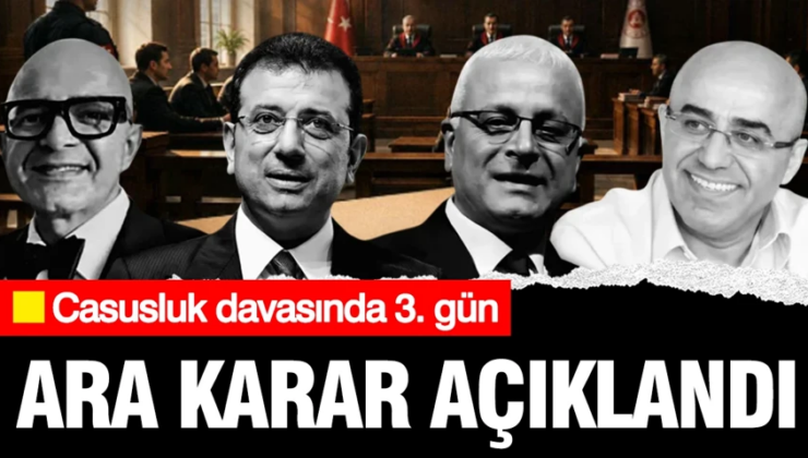 Casusluk Davası’nda ara karar açıklandı