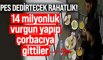 Pes dedirtecek rahatlık! 14 milyonluk vurgun yapıp çorbacıya gittiler