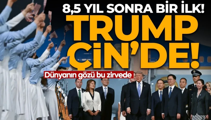 Dünyanın gözü bu ziyarette! 8.5 yıl sonra bir ilk: ABD Başkanı Donald Trump Çin’de