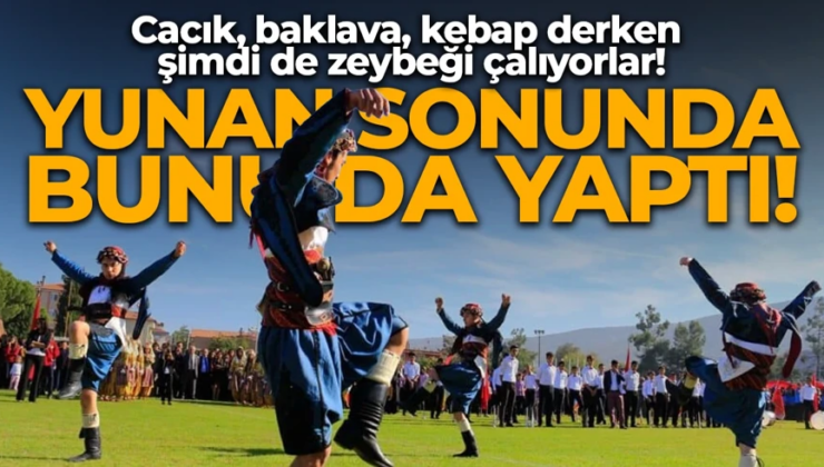 Yunanistan, ‘Zeibekiko’ ismi ile zeybek oyununu da çalmaya çalışıyor