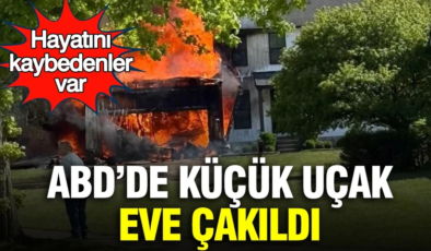 ABD’de küçük uçak eve çakıldı: Hayatını kaybedenler var