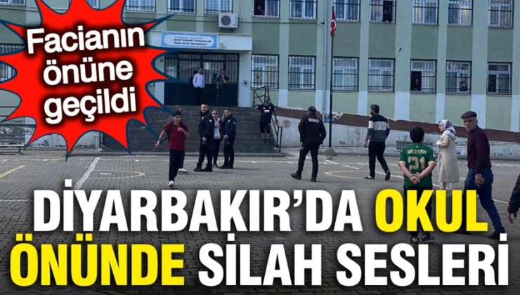 Yine okul, yine silah !..Diyarbakır’da okul önünde silah sesleri, okul tahliye edildi saldırganlar gözaltında