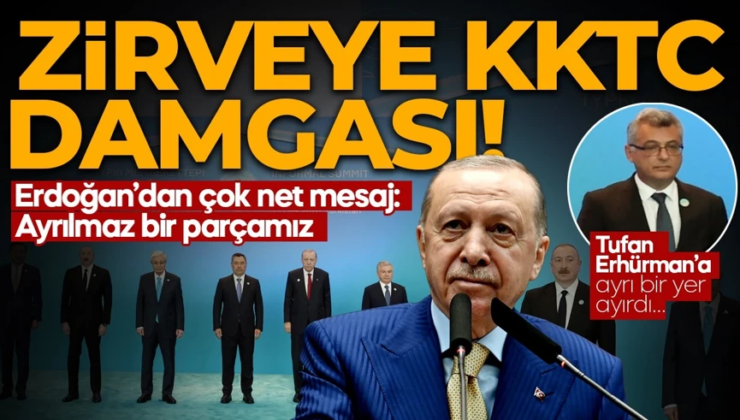 Zirveye KKTC Damgası! Cumhurbaşkanı Erdoğan’dan çok net mesaj: Ayrılmaz bir parçamız