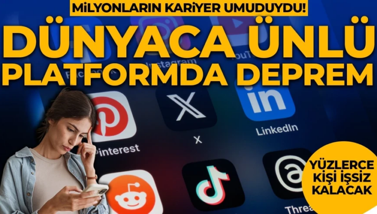Milyonların kariyer umuduydu! Dünyaca ünlü platformda deprem: Yüzlerce kişi işsiz kalacak