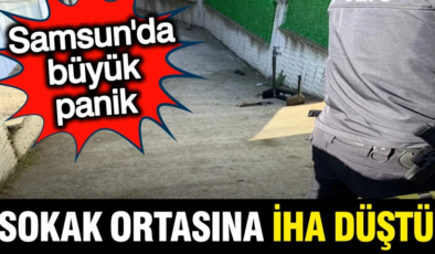 Samsun’da sokak ortasına İHA düştü