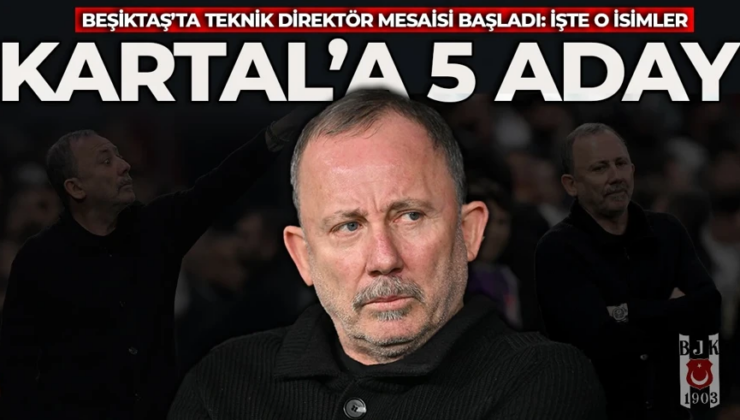 Beşiktaş’ta Sergen Yalçın ayrılığı sonrasında 5 aday ile görüşmeler başladı