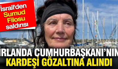 İrlanda Cumhurbaşkanı’nın kardeşi İsrail tarafından gözaltına alındı