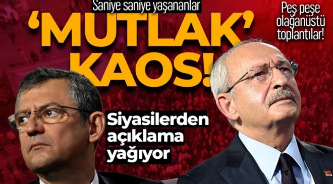 CHP için mutlak butlan kararı çıktı! İşte dakika dakika yaşananlar