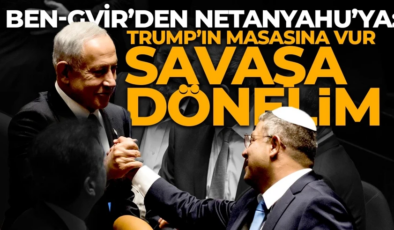 Ben-Gvir’den Netanyahu’ya: Trump’ın masasına vur, savaşa dönelim!