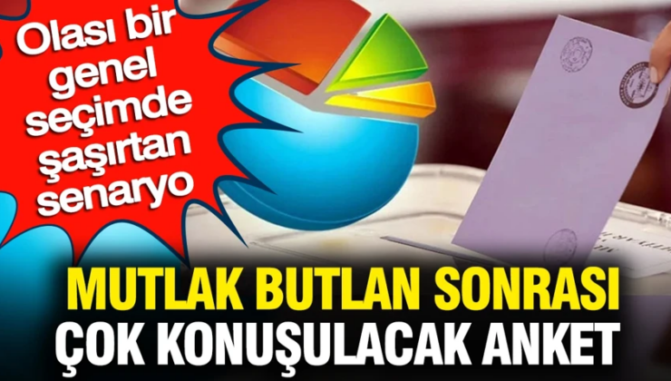 Mutlak Butlan sonrası ortalığı karıştıracak anket: Olası bir seçimde şaşırtan senaryo