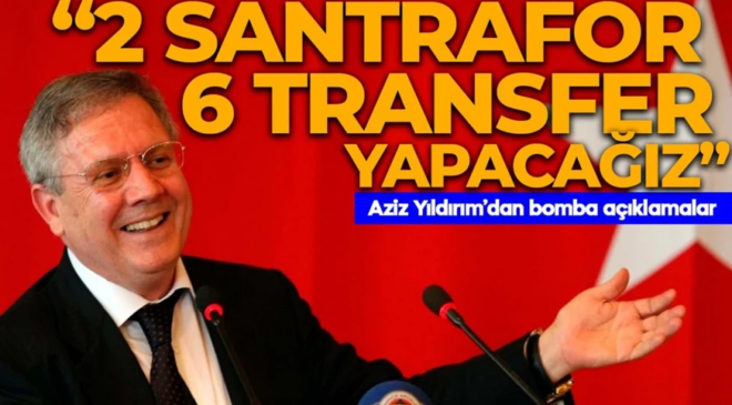 Fenerbahçe başkan adayı Aziz Yıldırım 2 senterof 6 transfer yapacağını açıkladı