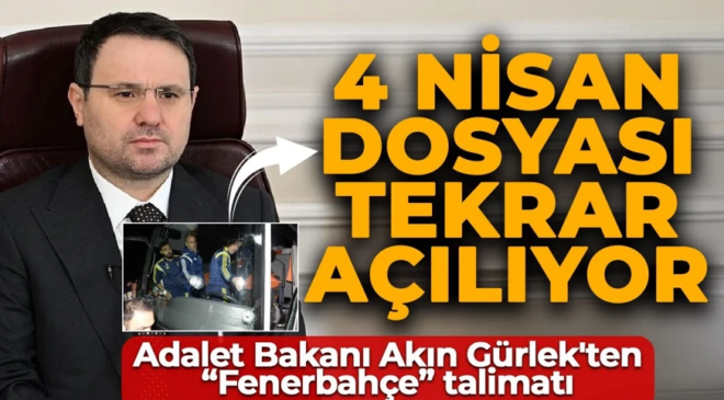 Adalet Bakanı’ndan “Fenerbahçe” talimatı! Yıllar sonra o dosya tekrar açılacak