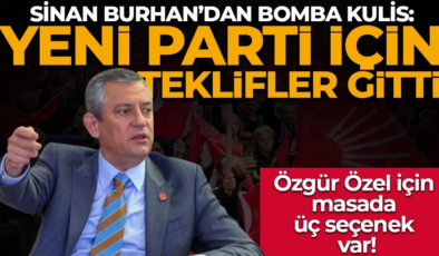 Sinan Burhan’dan bomba kulis: “Yeni parti için teklifler gitti! Üç seçenek var