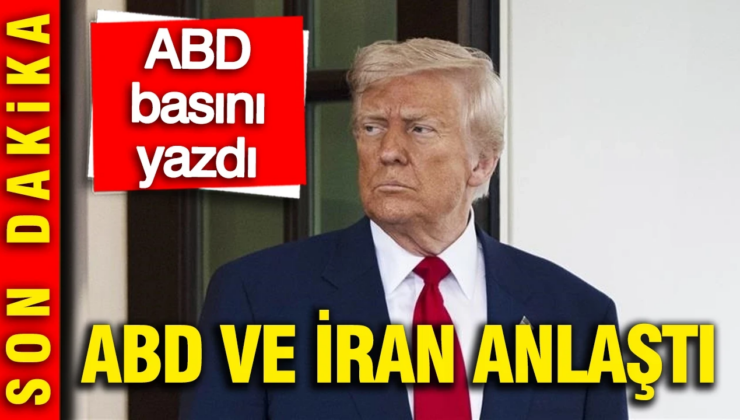 ABD ve İran anlaştı iddası: Gözler Trump’ta