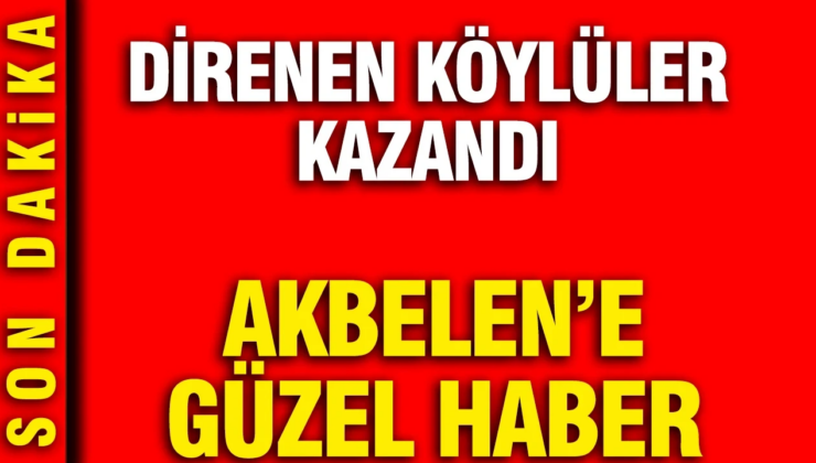 Akbelen’e güzel haber,  maden sahasının genişletilmesine direnen köylüler kazandı