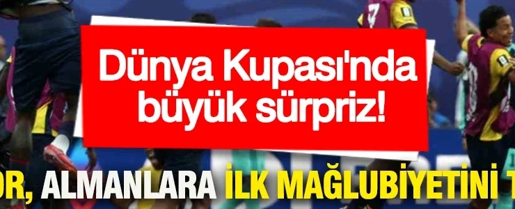 Dünya Kupası’nda büyük sürpriz: Ekvador, Almanlara ilk mağlubiyetini tattırdı