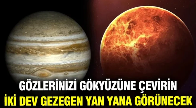 Gökyüzünde görsel şölen: Venüs ve Jüpiter yakınlaşması