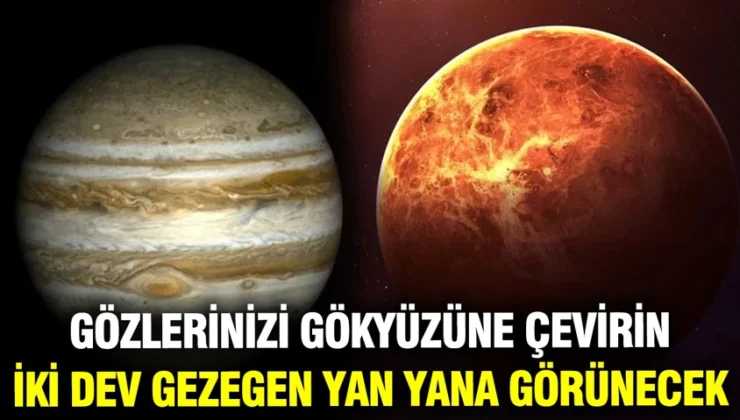 Gökyüzünde görsel şölen: Venüs ve Jüpiter yakınlaşması