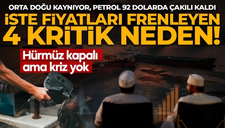 Hürmüz kapalı, petrol dengede! İşte petrolün yükselmemesinin 4 nedeni