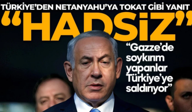 Netanyahu’dan küstah sözler! Türkiye sessiz kalmadı: Tepkiler art arda geldi