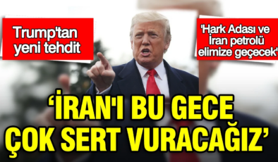 Trump’tan yeni tehdit: İran’ı bu gece çok sert vuracağız