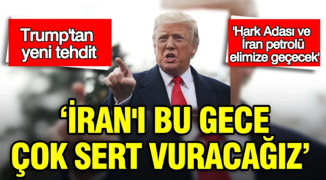 Trump’tan yeni tehdit: İran’ı bu gece çok sert vuracağız