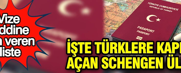 Vize reddine son veren liste: İşte Türklere kapılarını açan Schengen ülkeleri
