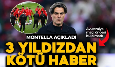 Türkiye’ye Avustralya maçı öncesi 3 futbolcudan üzen 100 dakika haberi! Montella açıkladı