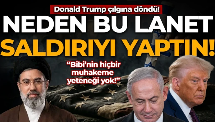 “Anlaşmaya yakınız” diyen Trump’tan İsrail’e uyarı: Neden bu lanet saldırıyı yaptın! “Bibi’nin hiçbir muhakeme yeteneği yok!”