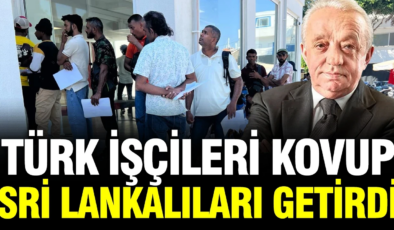  Türk işçileri kovup, Sri Lankalıları getirdi