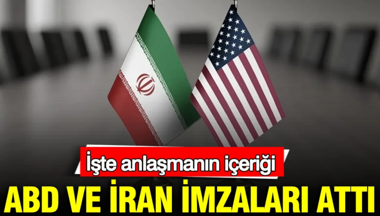 ABD ve İran imzaları attı: İşte anlaşmanın içeriği