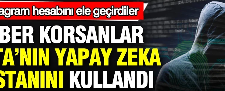 Siber korsanlar Meta’nın yapay zeka asistanını kullandı: Instagram hesabını ele geçirdiler