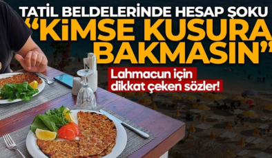 Turistik bölgelerde Fiyatlar isyan ettirdi! 1.600 TL’lik lahmacun için dikkat çeken sözler: Kimse kusura bakmasın…
