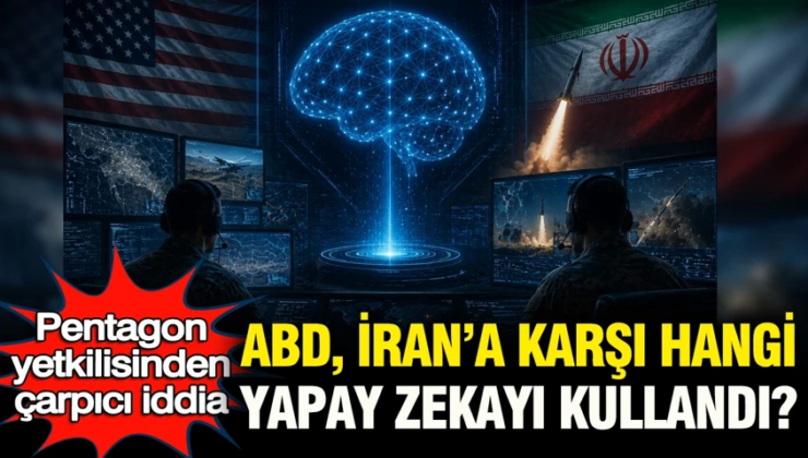 Pentagon yetkilisinden çarpıcı iddia: İran’a karşı hangi yapay zekayı kullandılar?