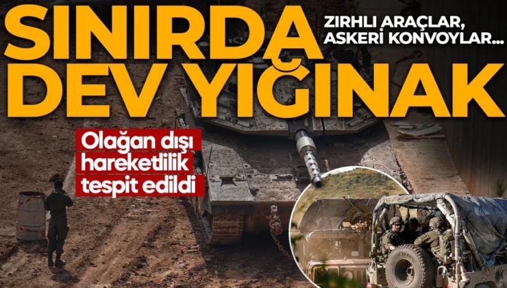 İsrail ordusunda olağan dışı hareketlilik: Lübnan sınırında dev yığınak!